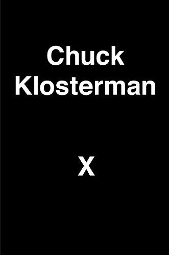 CHUCK KLOSTERMAN X{CA}