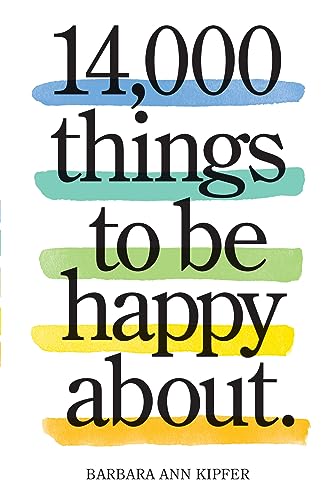 14000 THINGS TO BE HAPPY ABOUT REVISED