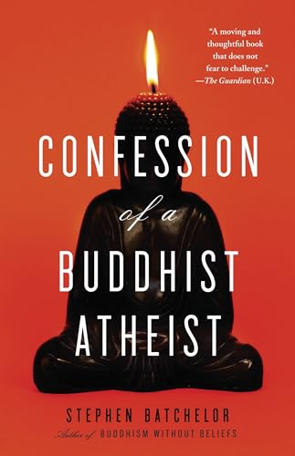 CONFESSION OF A BUDDHIST ATHEIST