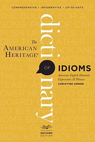 AMER HERITAGE DICT OF IDIOMS