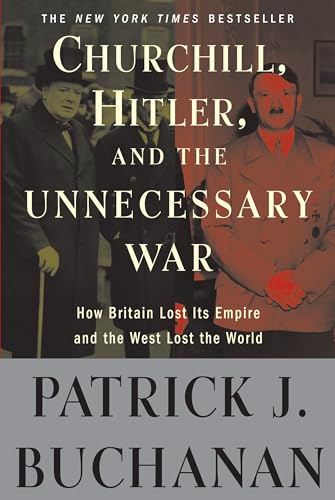 CHURCHILL HITLER & THE UNNECESSARY WAR