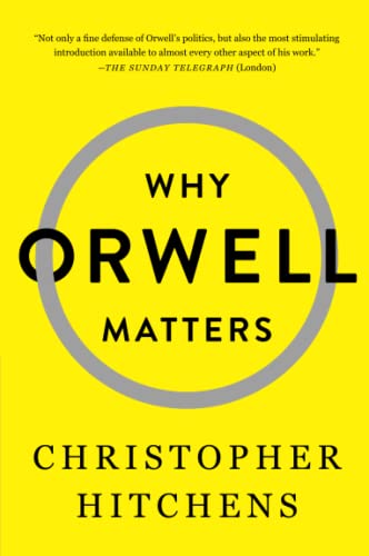 WHY ORWELL MATTERS