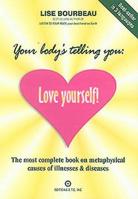 YOUR BODYS TELLING YOU LOVE YOURSELF