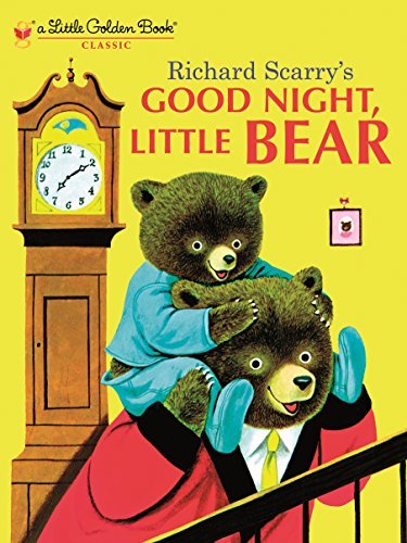 R SCARRYS GOOD NIGHT LITTLE BEAR