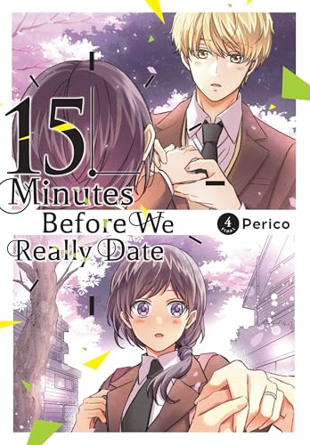 15 Minutes Before We Really Date, Vol. 4 (Volume 4) (15 Minutes Before We Really Date, 4)
