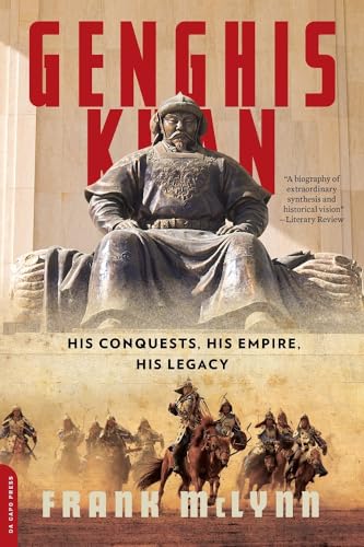 GENGHIS KHAN HIS CONQUESTS HIS EMPIRE