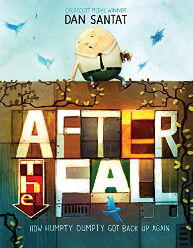 AFTER THE FALL HOW HUMPTY DUMPTY GOT BAC