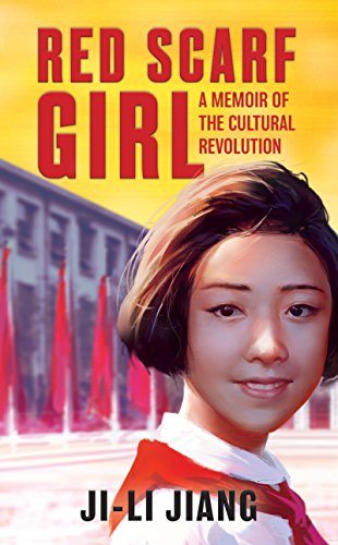 RED SCARF GIRL A MEMOIR OF CULTURAL REVO
