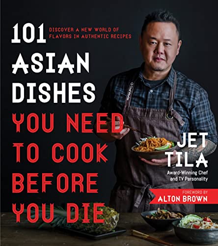 101 ASIAN DISHES YOU NEED TO COOK BEFORE