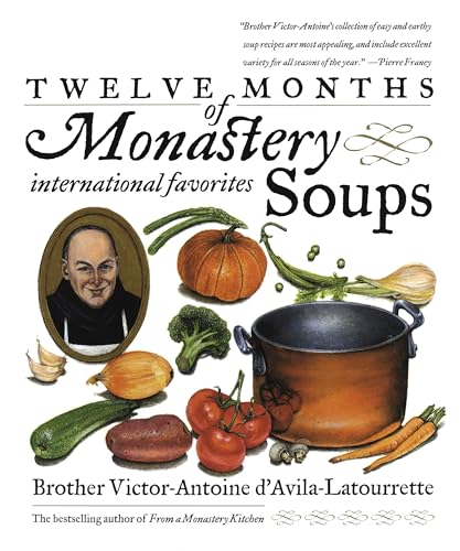 12 MONTHS OF MONASTERY SOUPS