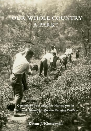 "Our Whole Country a Park": Community Days and Civic Horticulture in Warren H. Manning’s Modern Planning Practice