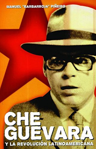 CHE GUEVARA Y LA REVOLUCION LATINOAMERIC