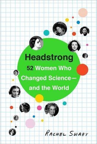 HEADSTRONG 52 WOMEN WHO CHANGED SCIENCE