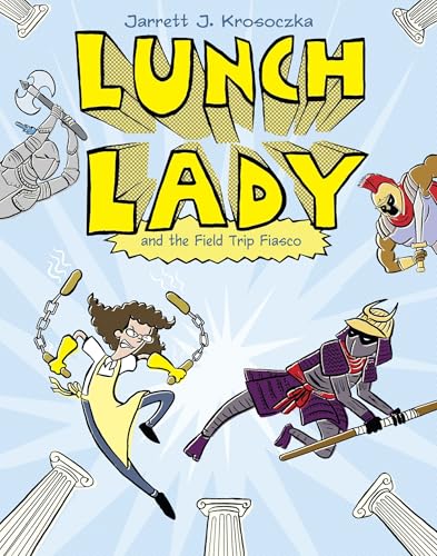 LUNCH LADY06 FIELD TRIP FIASCO